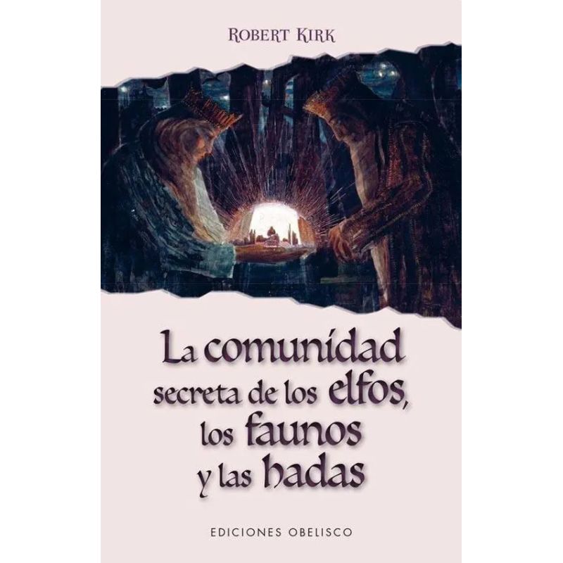 COMUNIDAD SECRETA DE LOS ELFOS, LOS FAUNOS Y LAS HADAS, LA (Nuevo)