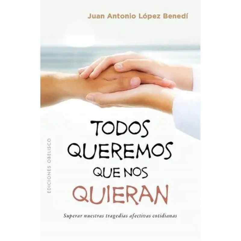 TODOS QUEREMOS QUE NOS QUIERAN (Nuevo)