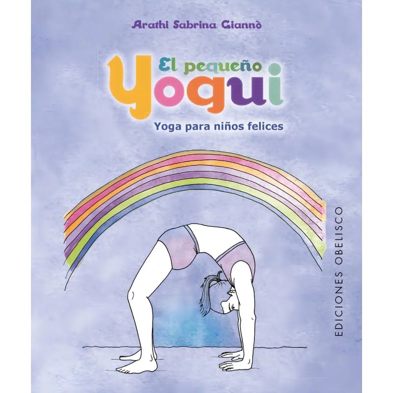 PEQUEÑO YOGUI, EL - YOGA PARA NIÑOS FELICES (Nuevo)