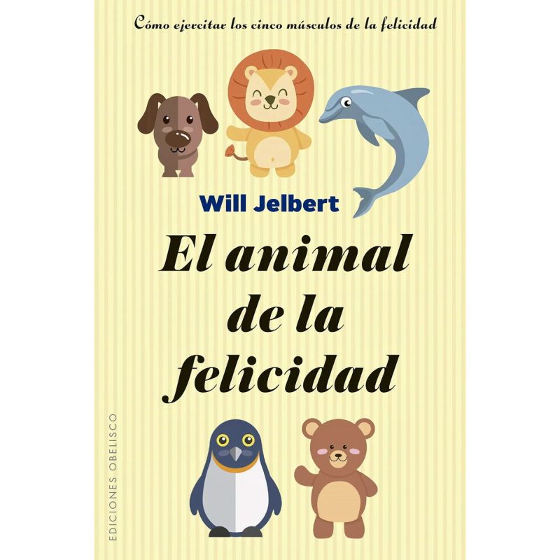 ANIMAL DE LA FELICIDAD, EL (Nuevo)