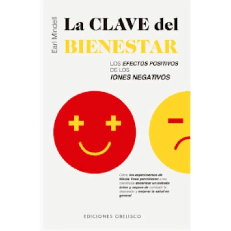 CLAVE DEL BIENESTAR, LA - LOS EFECTOS POSITIVOS DE LOS IONES NEGATIVOS (Nuevo)