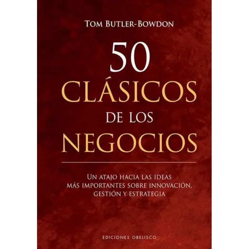 50 CLASICOS DE LOS NEGOCIOS (Nuevo)