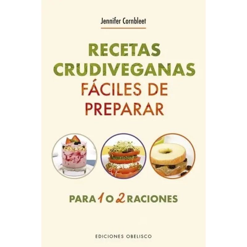 RECETAS CRUDIVEGANAS FACILES DE PREPARAR - PARA 1 O 2 RACIONES
