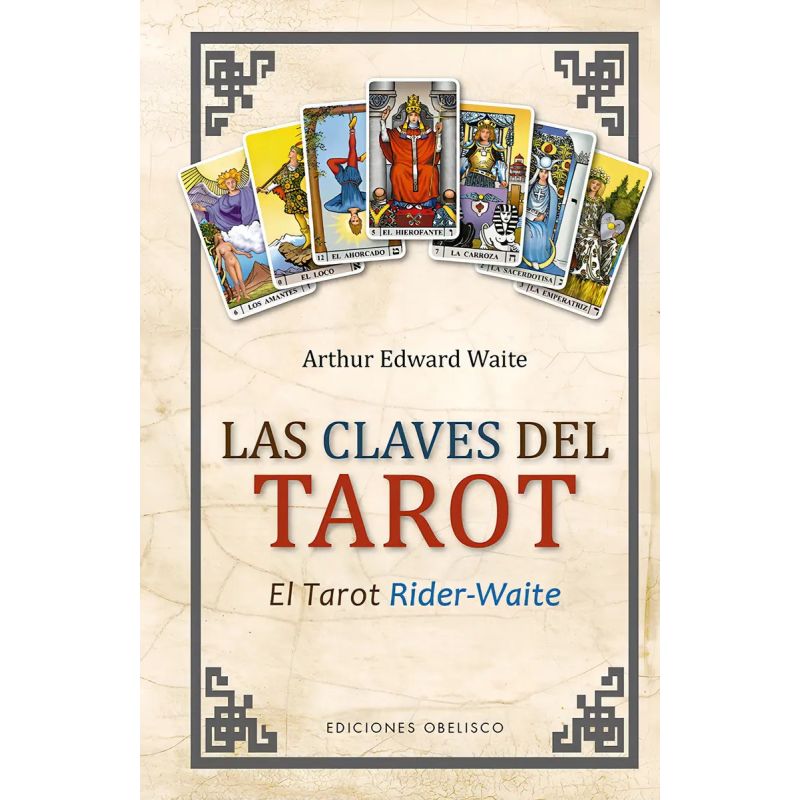 CLAVES DEL TAROT, LAS. EL TAROT RAIDER-WAITE (Nuevo)