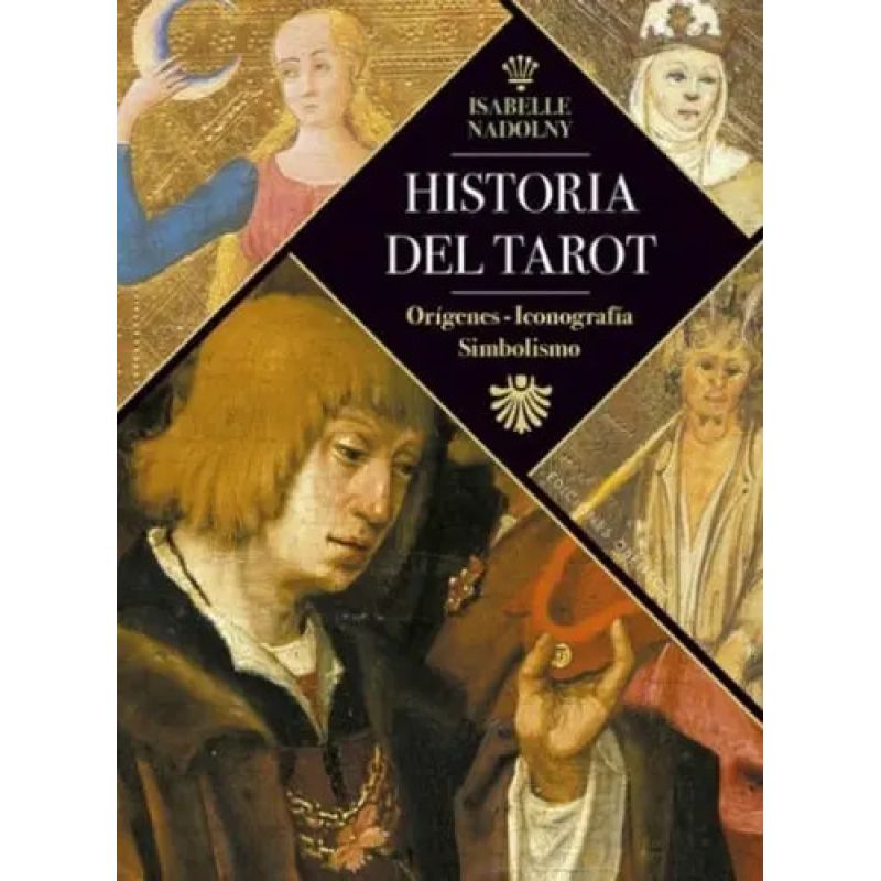 HISTORIA DEL TAROT - ORIGENES - ICONOGRAFIA - SIMBOLISMO - TD (Nuevo)