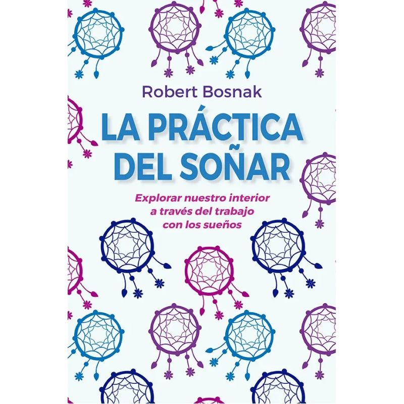 PRACTICA DEL SOÑAR, LA (Nuevo)