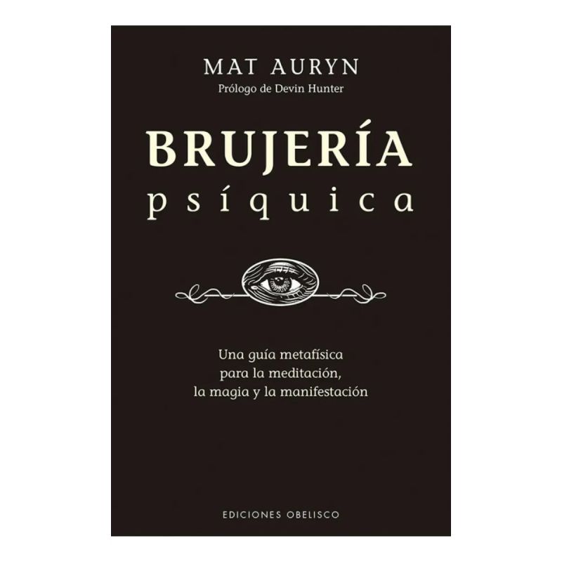 BRUJERIA PSIQUICA - UNA GUIA METAFISICA PARA LA MEDITACION, LA MAGIA Y LA MANIFESTACION (Nuevo) - Miniatura 2