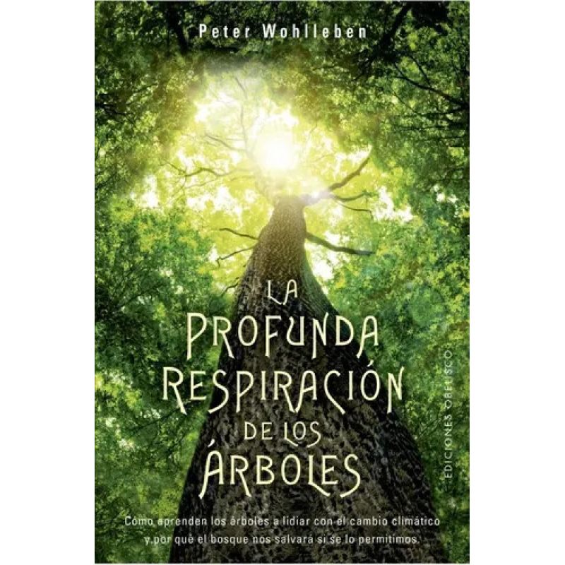 PROFUNDA RESPIRACION DE LOS ARBOLES, LA (Nuevo)