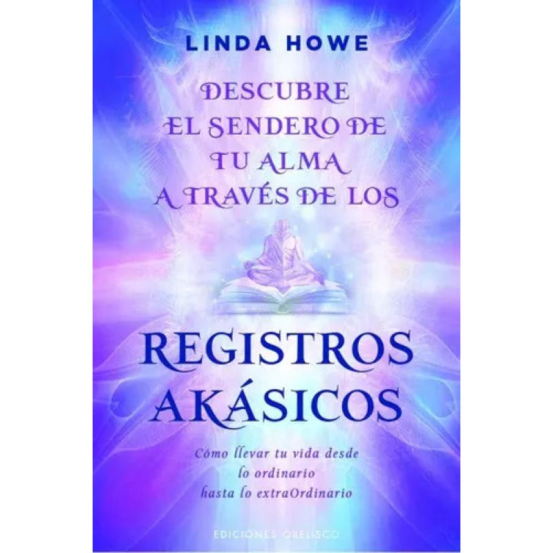 DESCUBRE EL SENDERO DE TU ALMA A TRAVES DE LOS REGISTROS AKASICOS (Nuevo)