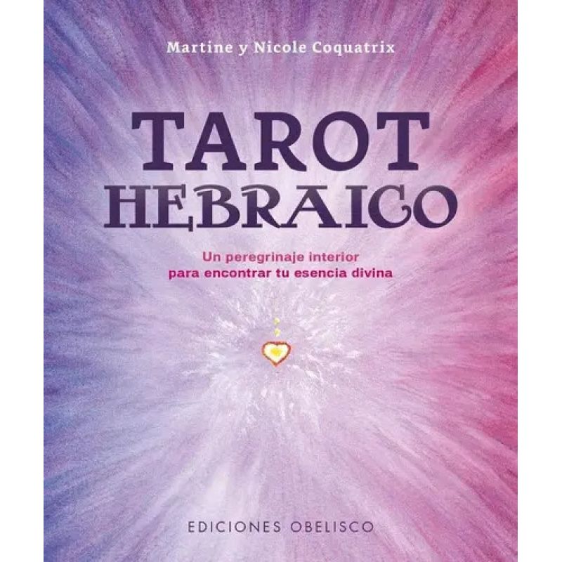 TAROT HEBRAICO - UN PEREGRINAJE INTERIOR PARA ENCONTRAR TU ESENCIA DIVINA - LIBRO + CARTAS (Nuevo)