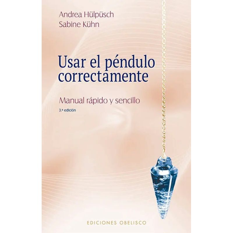 USAR EL PENDULO CORRECTAMENTE - MANUAL RAPIDO Y SENCILLO (Nuevo)