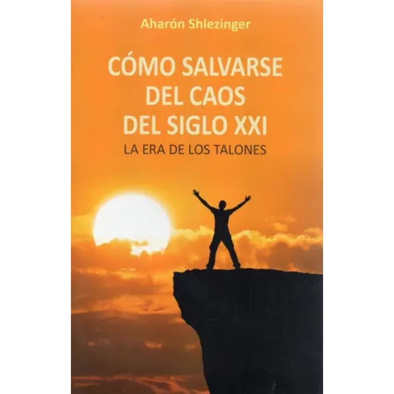 COMO SALVARSE DEL CAOS DEL SIGLO XXI - LA ERA DE LOS TALONES (Nuevo) - Miniatura 2
