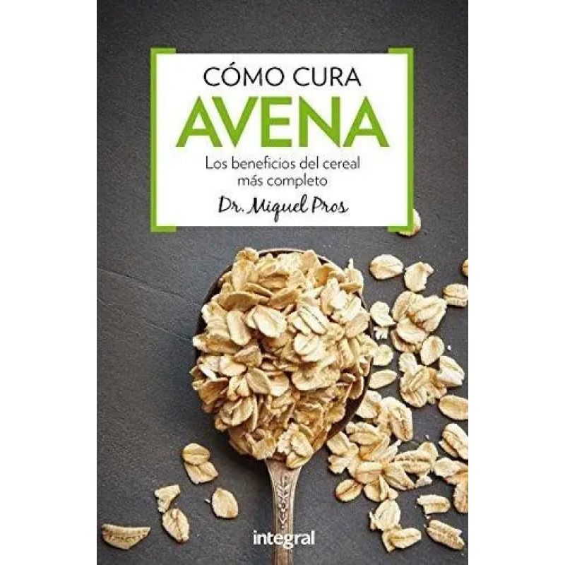 COMO CURA LA AVENA (Nuevo)