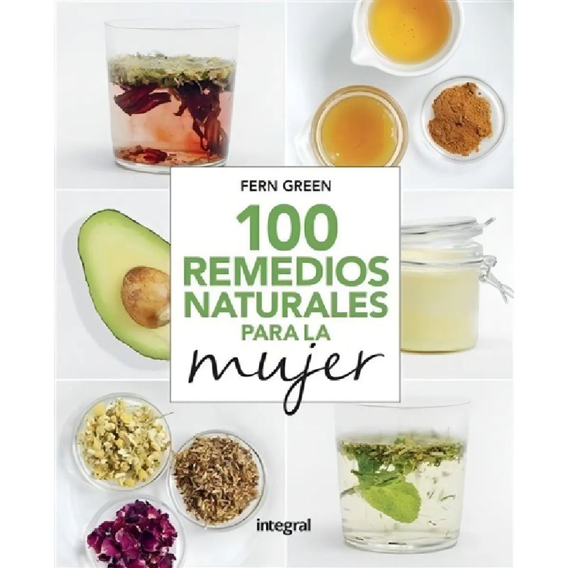 100 REMEDIOS NATURALES PARA LA MUJER (Nuevo)