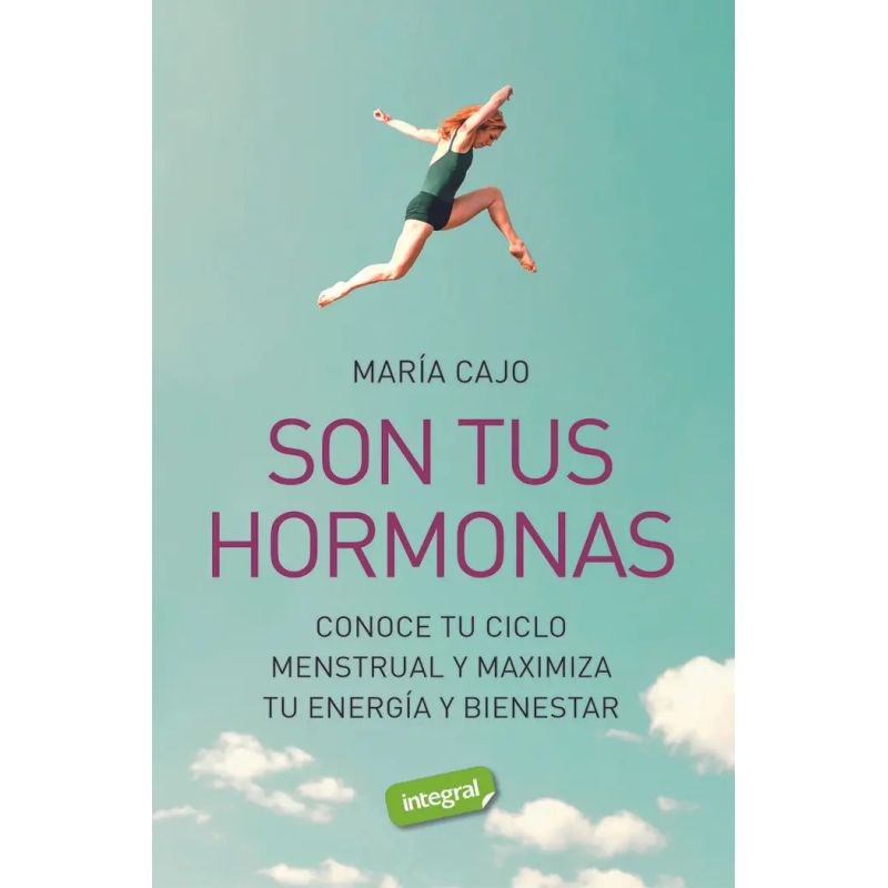 SON TUS HORMONAS - CONOCE TU CICLO MENSTRUAL Y MAXIMIZA TU ENERGIA Y BIENESTAR (Nuevo)