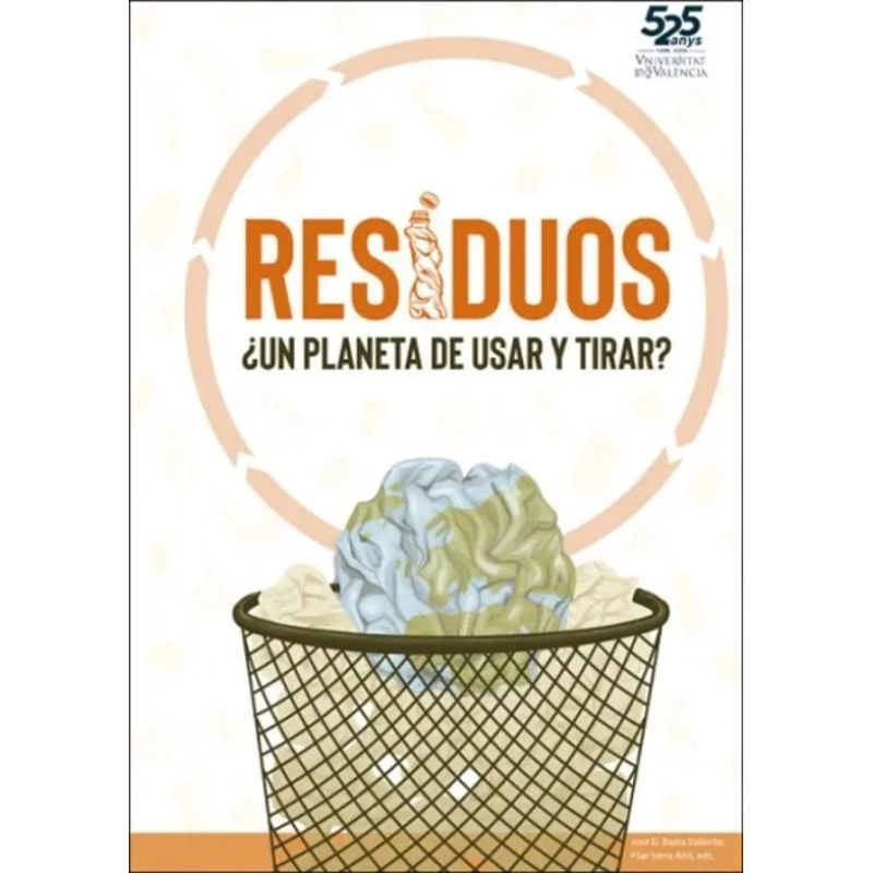 RESIDUOS - UN PLANETA DE USAR Y TIRAR ? (Nuevo)