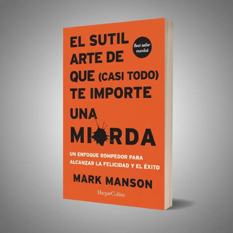 SUTIL ARTE DE QUE (CASI TODO) TE IMPORTE UNA MIERDA, EL (Nuevo)