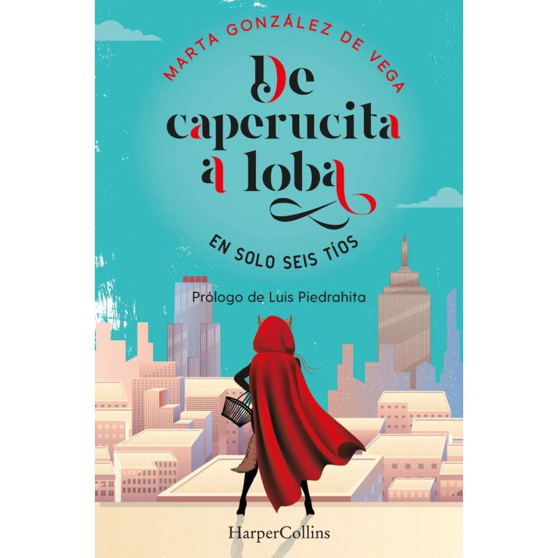 DE CAPERUCITA A LOBA EN SOLO SEIS TIOS (Nuevo)