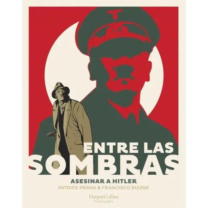 ENTRE LAS SOMBRAS - ASESINAR A HITLER (Nuevo)