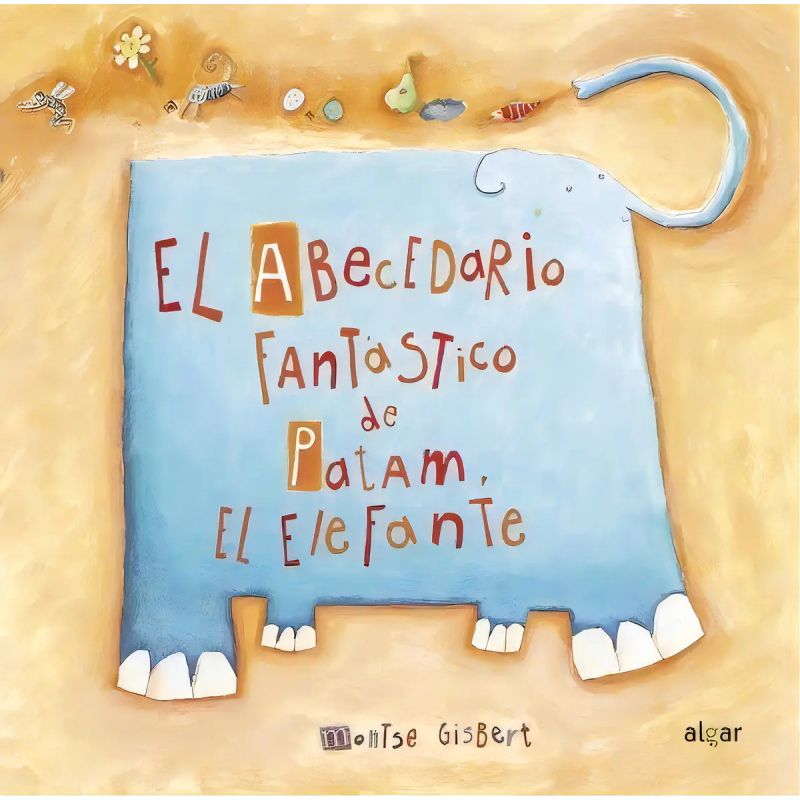 ABECEDARIO FANTASTICO DE PATAM EL ELEFANTE, EL - TD (Nuevo)