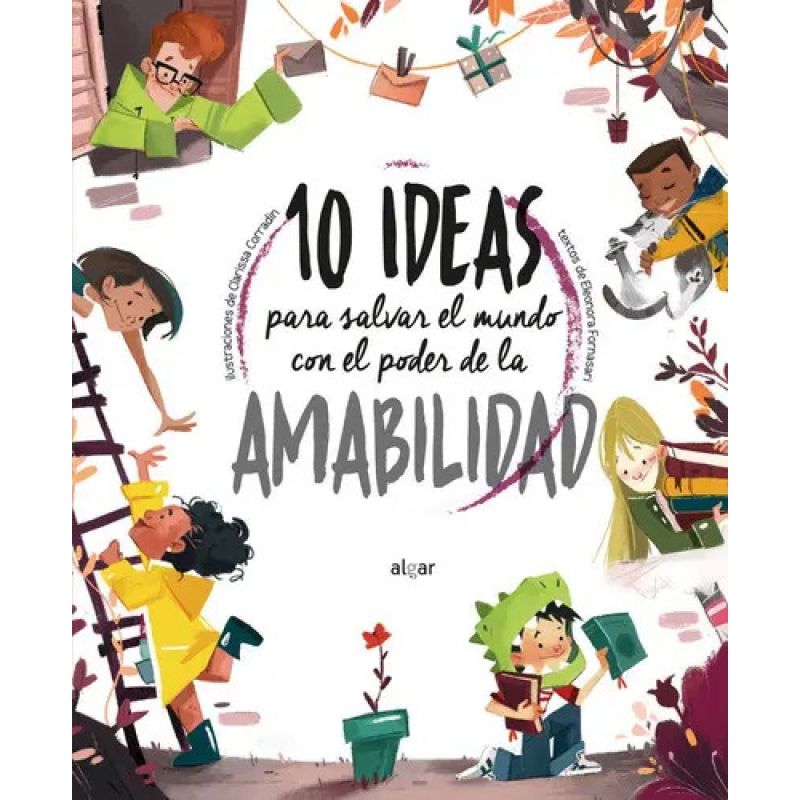 10 IDEAS PARA SALVAR EL MUNDO CON EL PODER DE LA AMABILIDAD - TD (Nuevo)