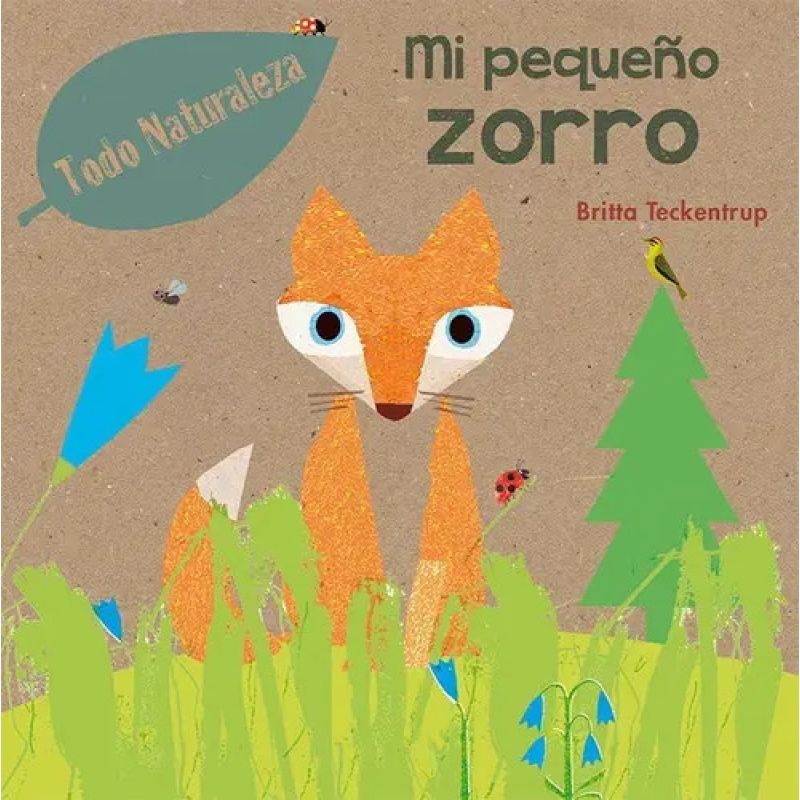 MI PEQUEÑO ZORRO - TODO NATURALEZA - CARTONE (Nuevo)