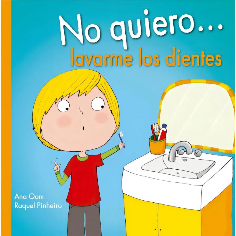 NO QUIERO... LAVARME LOS DIENTES (Nuevo)