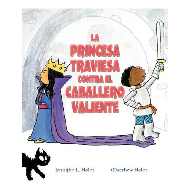 PRINCESA TRAVIESA CONTRA EL CABALLERO VALIENTE, LA (Nuevo)