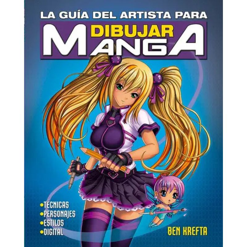 GUIA DEL ARTISTA PARA DIBUJAR MANGA, LA (Nuevo)