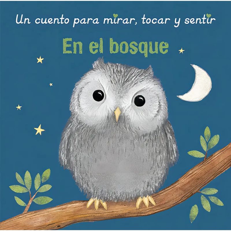 EN EL BOSQUE - UN CUENTO PARA MIRAR, TOCAR Y SENTIR - TD (Nuevo)