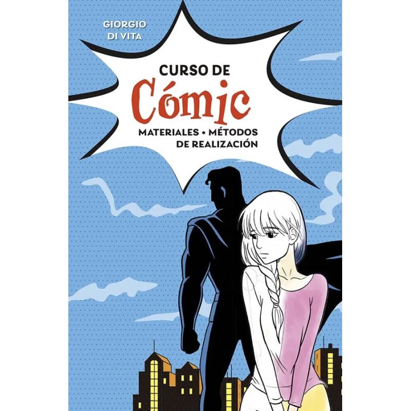 CURSO DE COMIC - MATERIALES - METODOS DE REALIZACION (Nuevo)