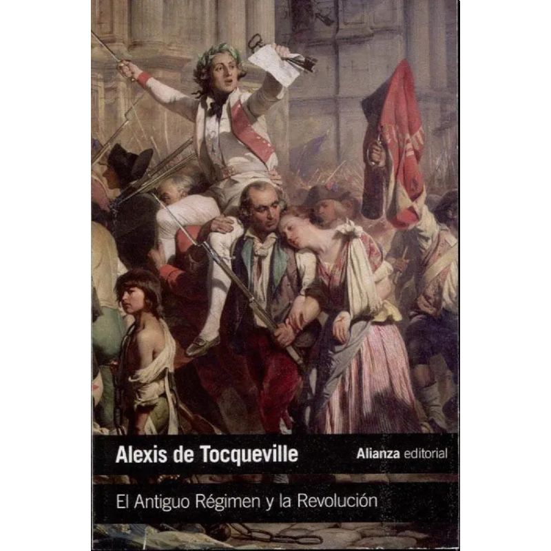 ANTIGUO REGIMEN Y LA REVOLUCION, EL (Nuevo)