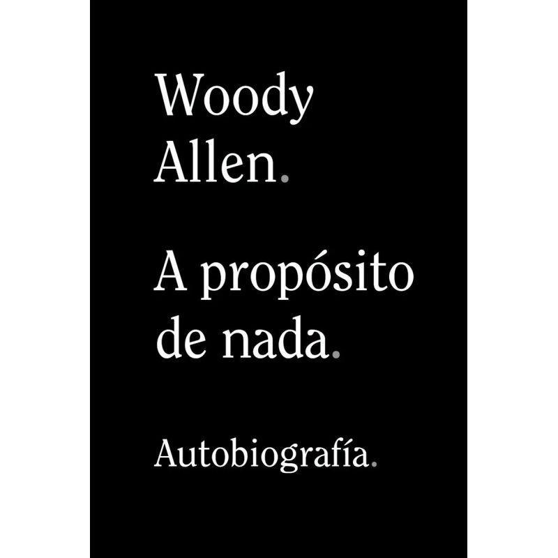 A PROPOSITO DE NADA - AUTOBIOGRAFIA (Nuevo) - Miniatura 2