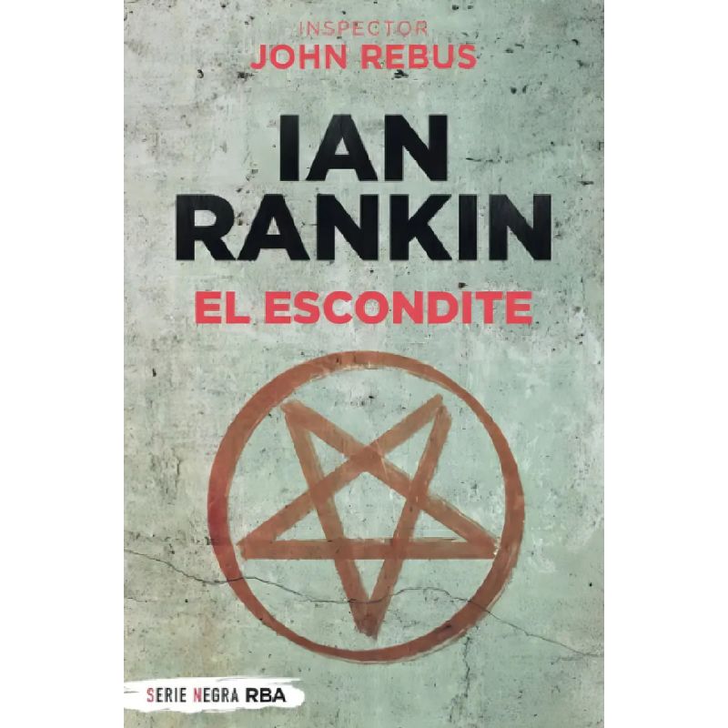 ESCONDITE, EL - INSPECTOR JOHN REBUS (Nuevo)