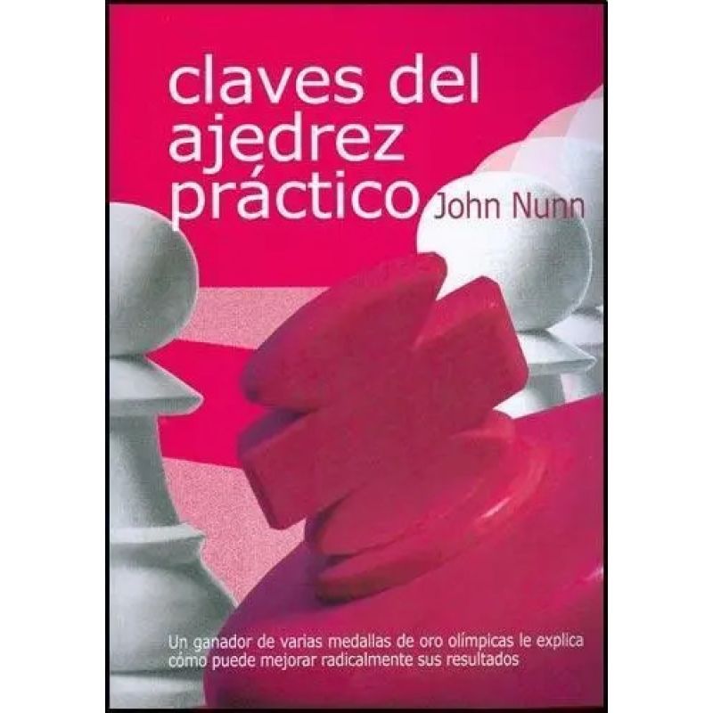 CLAVES DEL AJEDREZ PRACTICO (Nuevo)