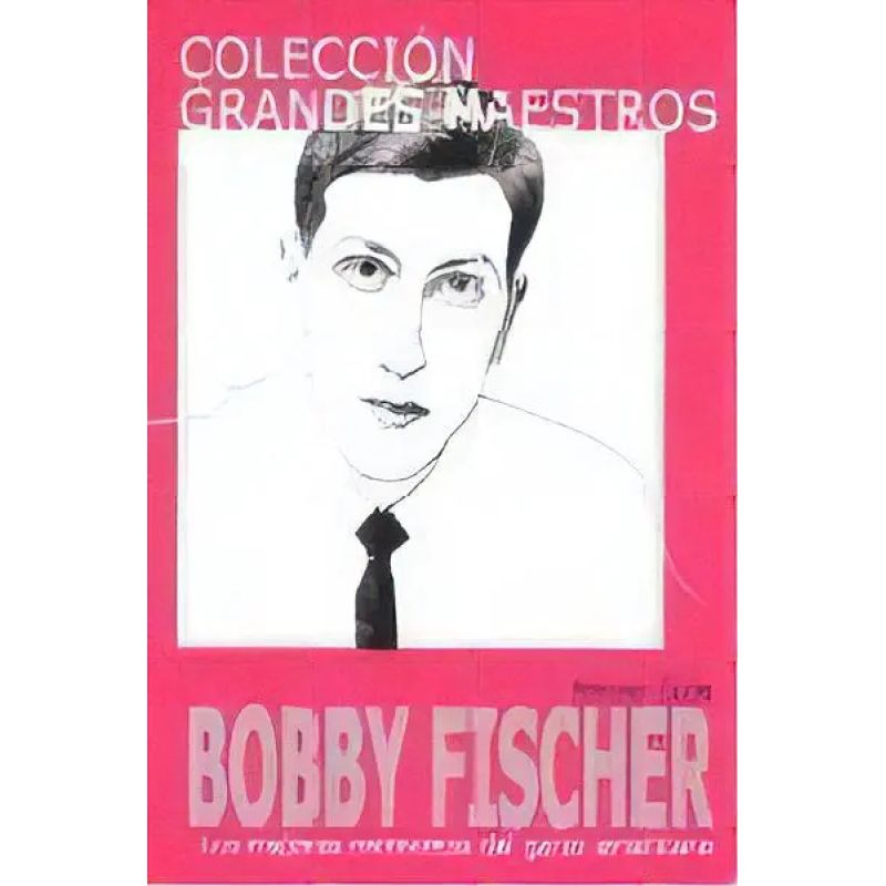 BOBBY FISCHER. COLECCION GRANDES MAESTROS (Nuevo)