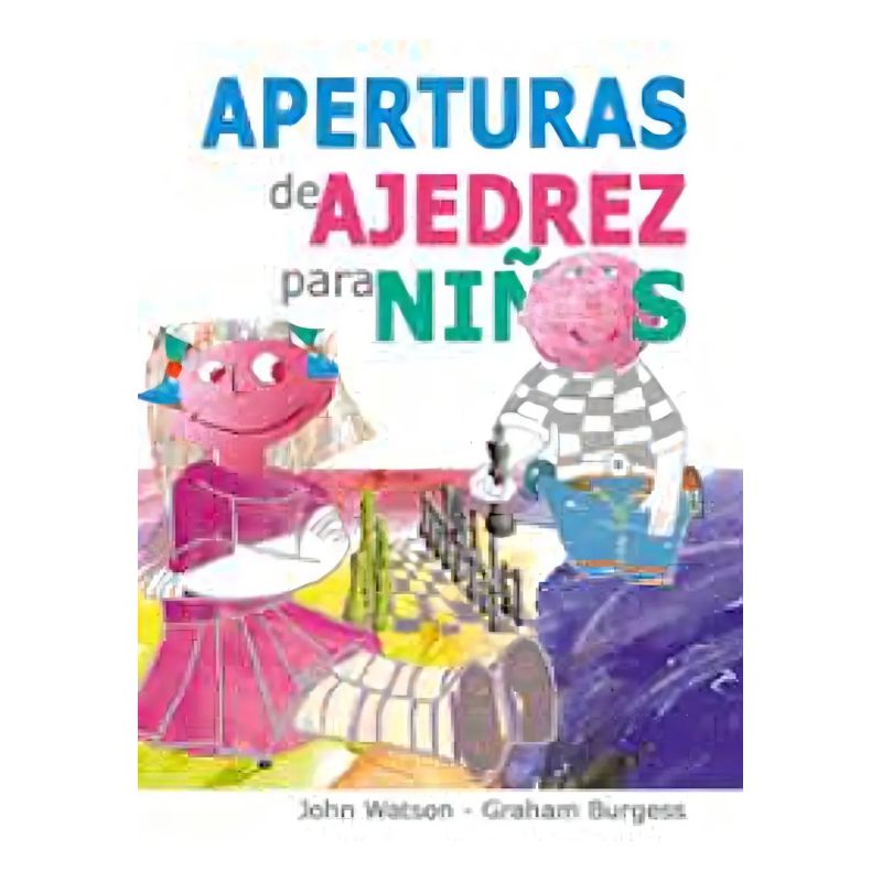 APERTURAS DE AJEDREZ PARA NIÑOS (Nuevo)