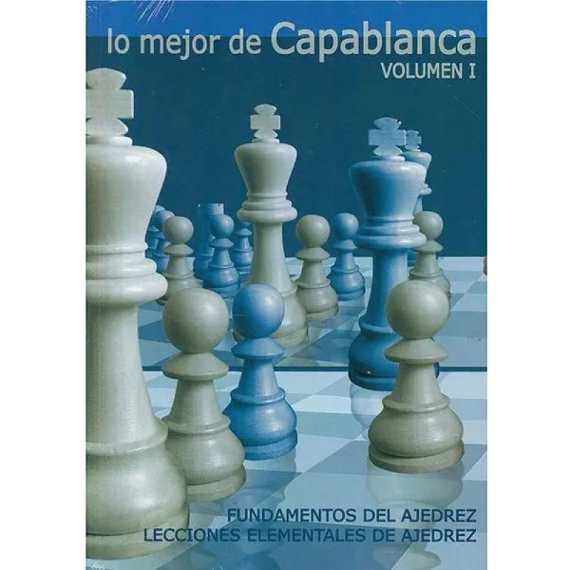 LO MEJOR DE CAPABLANCA VOL.1 (Nuevo)