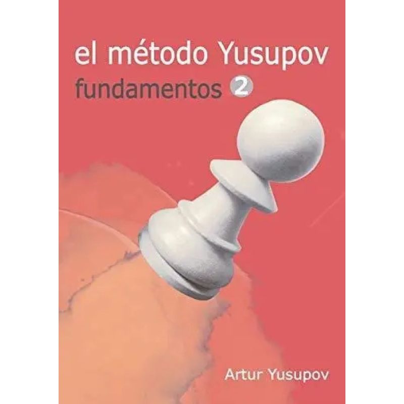 METODO YUSUPOV, EL - FUNDAMENTOS 2 (Nuevo)