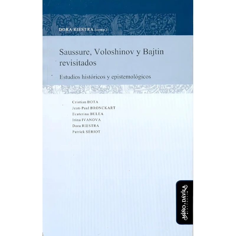 SAUSSURE, VOLOSHINOV Y BAJTIN - ESTUDIOS HISTORICOS Y EPISTEMOLOGICOS (Nuevo)