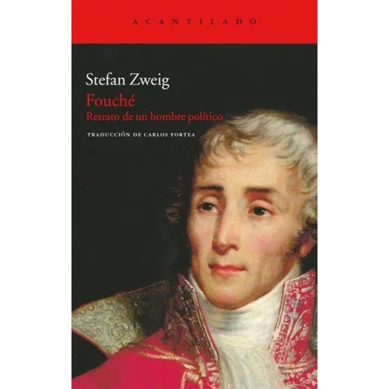 FOUCHE - RETRATO DE UN HOMBRE POLITICO (Nuevo)