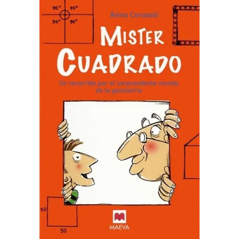 MISTER CUADRADO - UN RECORRIDO POR EL SORPRENDENTE MUNDO DE LA GEOMETRIA (Nuevo)
