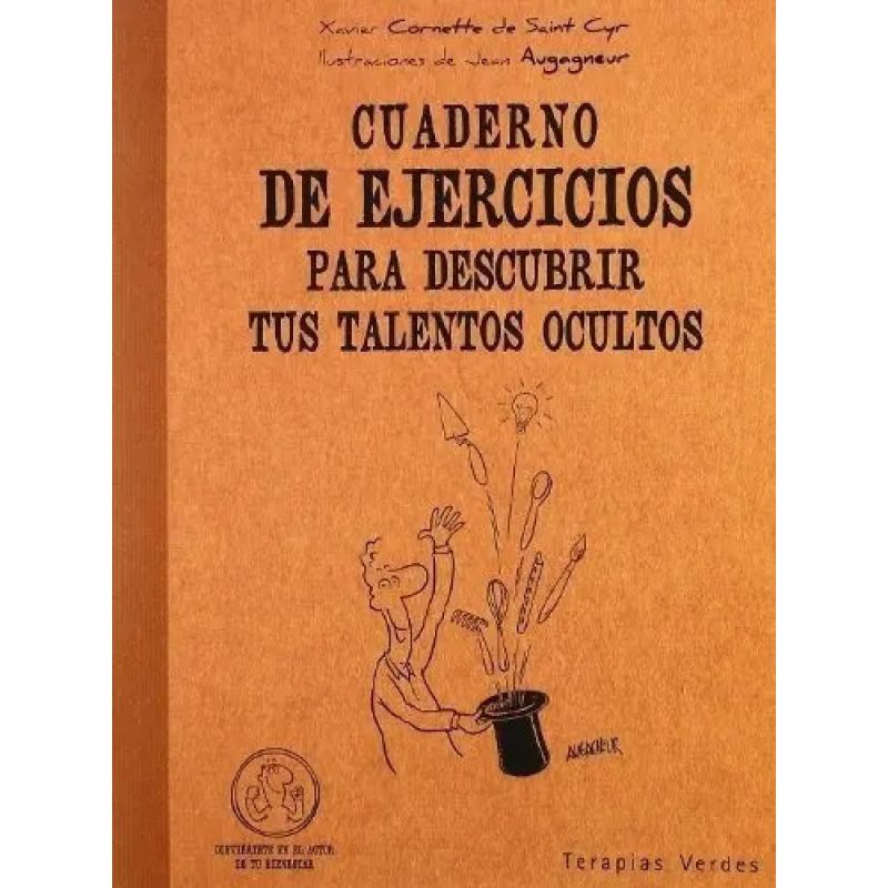 CUADERNO DE EJERCICIOS PARA DESCUBRIR TUS TALENTOS OCULTOS (Nuevo)