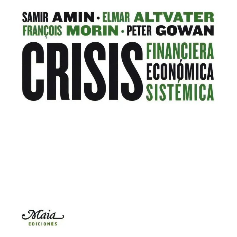CRISIS FINANCIERA, ECONOMICA, SISTEMICA (Nuevo)