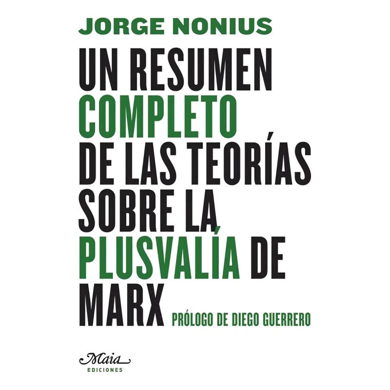 UN RESUMEN COMPLETO DE LAS TEORIAS SOBRE LA PLUSVALIA DE MARX (Nuevo)