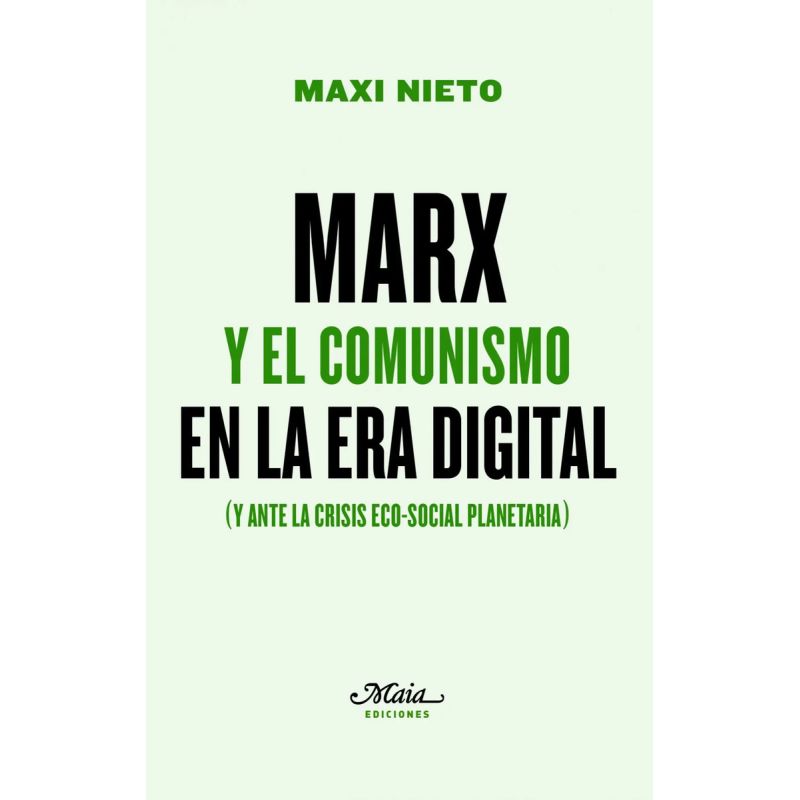 MARX Y EL COMUNISMO EN LA ERA DIGITAL (Nuevo)