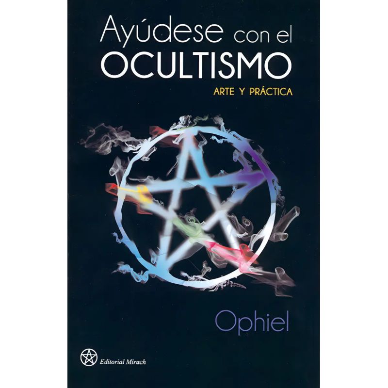 AYUDESE CON EL OCULTISMO - ARTE Y PRACTICA (Nuevo)