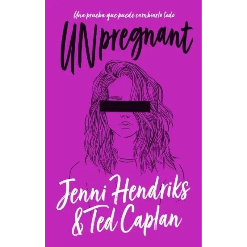 UNPREGNANT - UNA PRUEBA QUE PUEDE CAMBIARLO TODO (Nuevo)