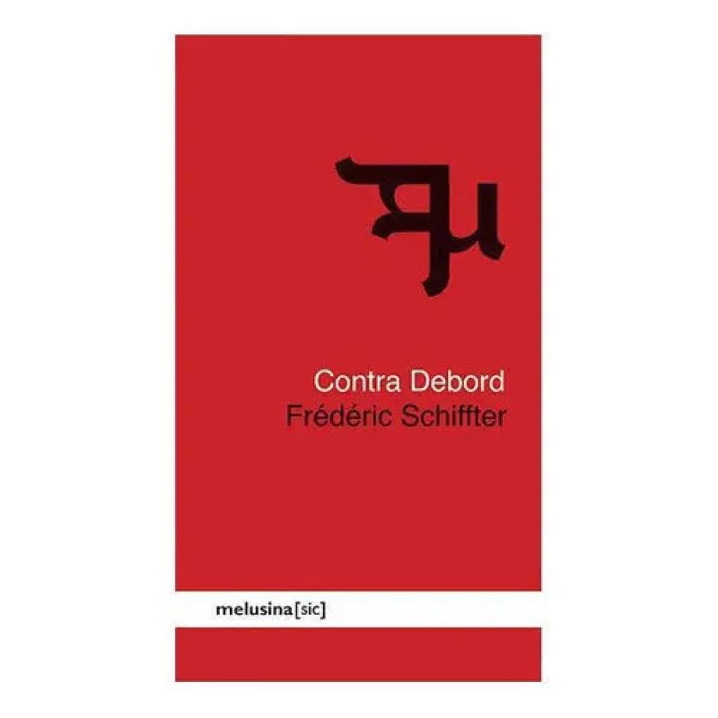 CONTRA DEBORD (Nuevo)