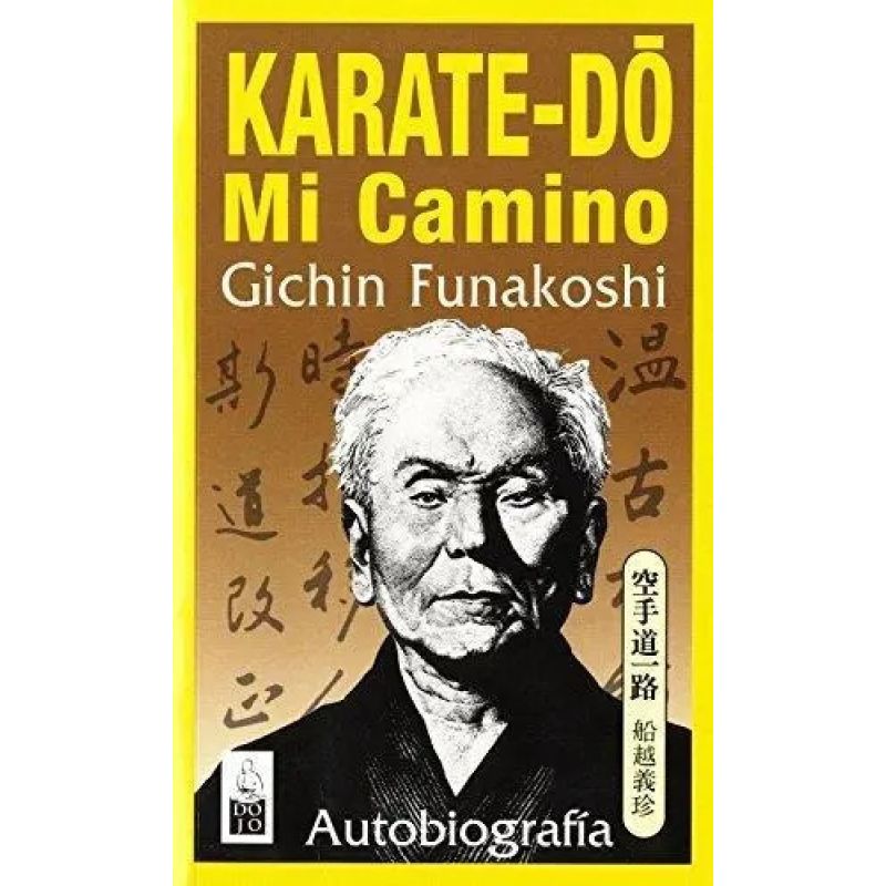 KARATE-DO - MI CAMINO - AUTOBIOGRAFIA (Nuevo)